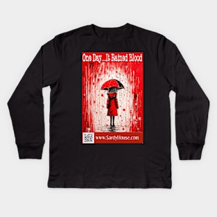 One Day It Rained Blood Kids Long Sleeve T-Shirt